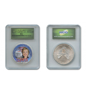 HILLARY CLINTON FOR PRESIDENT Colorized 1 oz. U.S. AMERICAN SILVER EAGLE in Sonically Sealed Numbered Slabbed Holder